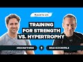 Brad Schoenfeld on Training For Strength Versus Hypertrophy