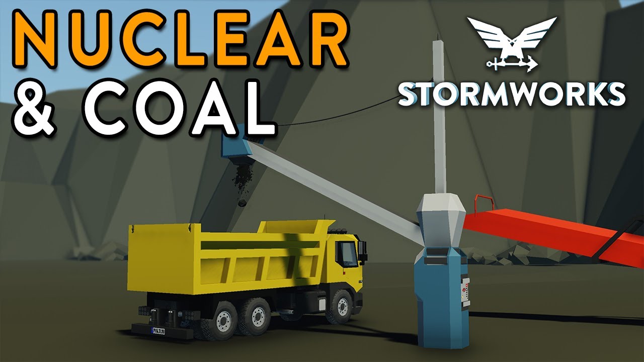 Nuclear Tutorial Stormwork COAL & NUCLEAR Major Update!!!! - First Look - Stormworks - YouTube