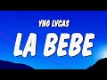 Yng Lvcas &amp; Peso Pluma - La Bebe (Remix) (Letra/Lyrics Video)