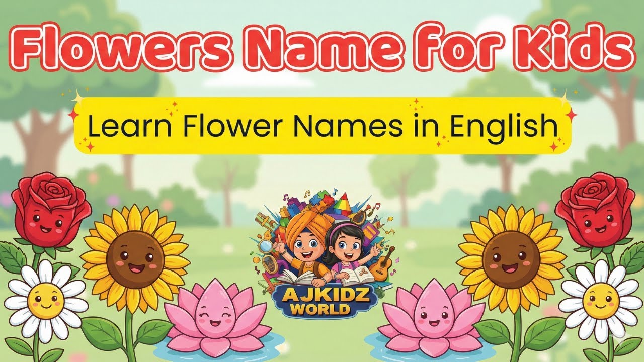 🌸🌼 Flowers Name for Kids | Learn Flower Names in English | Guessing Game | AJKIDZ WORLD