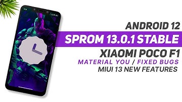 Poco F1 Android 12 | MIUI SPRom 13.0.1 China Stable | Material You | Fixed Bugs | New Features
