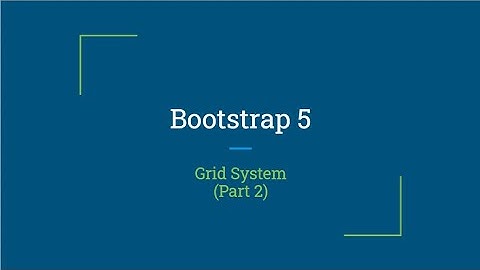Bootstrap 5 Bangla Tutorial || Grid System || Web Design and Development || Class 12 || Part 2