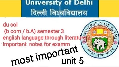 du sol (b com / b.A) semester 3english language through literature 2 important  notes for exm unit 5