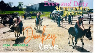Down and Dirty, Heartlander's Journey   Donkey Love  Episode 4