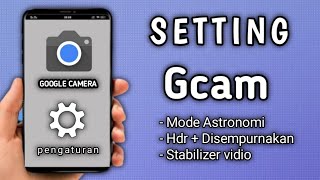 CARA SETTING GOOGLE CAMERA