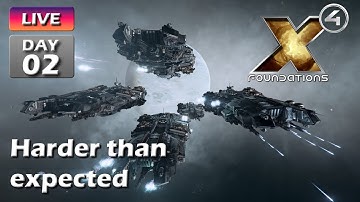 Harder than I thought! Split Playthrough in X4 Foundations LIVE - Day 02