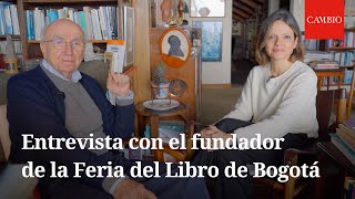 Entrevista con Jorge Valencia Jaramillo, el fundador de la Feria del Libro de Bogotá