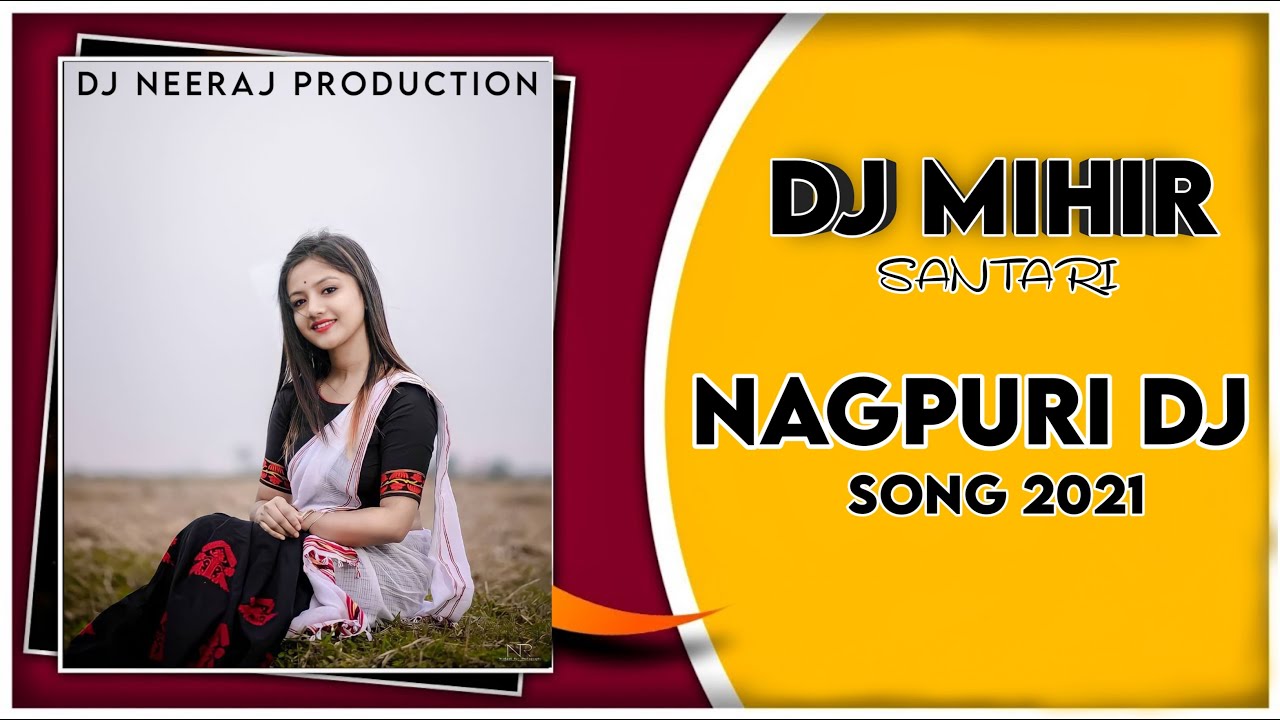 Dj Mihir Santari Nagpuri Song 2021  Nagpuri Song 2021  nagpuri dj gana  DJ Song 2021