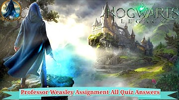What Happens When You Answers All Quiz Questions Correctly From Professor Weasley Assignment