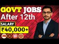 Top 10 Government Jobs After 12th | No Graduation Needed!