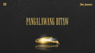 The Juans - Pangalawang Bitaw (Official Lyric Video)