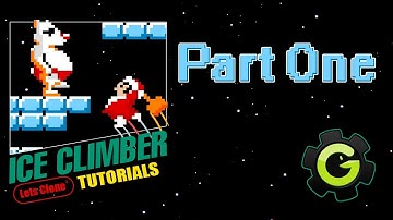 Ice Climber || Clone Tutorial || Part One