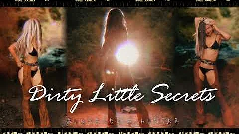 Dirty Little Secrets  Alexandria Hunter