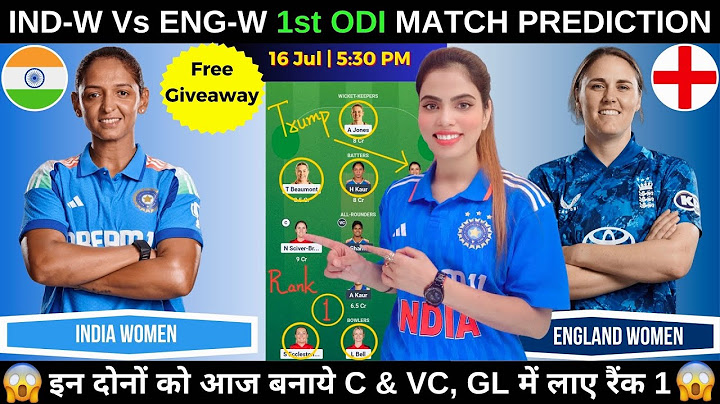 IN W vs EN W Today Match Prediction | India Women vs England Women 1st ODI Match Dream11 Prediction