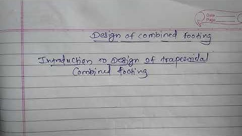Introduction to design of combined trapezoidal footing
