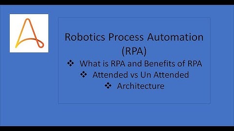 What is RPA  and Architecture of Automation Anywhere
