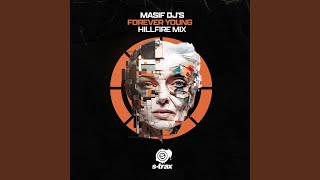 Forever Young (Hillfire Extended Mix) - Masif DJ's
