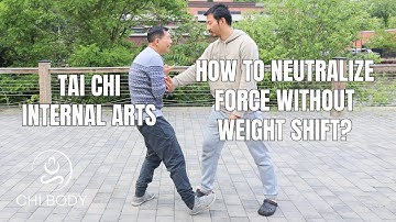 Tai Chi Push Hands: How to Neutralize Force without Weight Shift