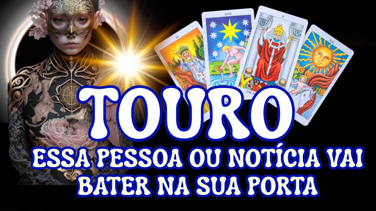 TOURO ♉UM PRESENTE DO UNIVERSO! ESSE DIA VAI MARCAR A SUA VIDA 2 NOTÍCIAS A SUA PORTA