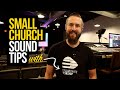 Small church sound tips  feat collaborate worship
