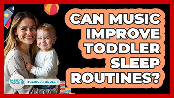 Can Music Improve Toddler Sleep Routines? - Raising A Toddler
