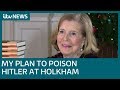 Lady Glenconner: My plan to poison Hitler at Holkham Hall | ITV News