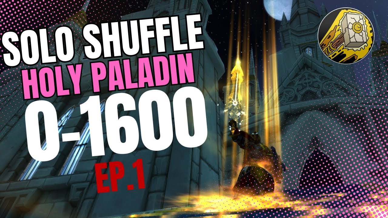 Holy Paladin PvP 0 1600 Rating Solo Shuffle EP 1 The War Within W holy-paladin-pvp-0-1600-rating-solo-shuffle-ep-1-the-war-within-w