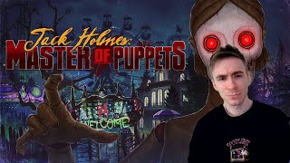 НОВЫЙ ДИКИЙ ХОРРОР ПРО МАРИОНЕТОК | JACK HOLMES: MASTER OF PUPPETS (1 ЧАСТЬ)