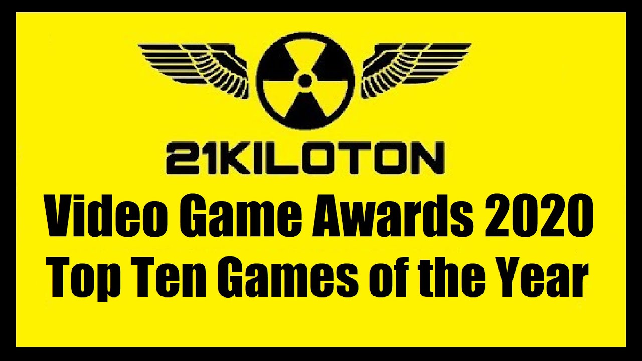 21Kilotons Video Game Awards Top Ten Video Games of 2020