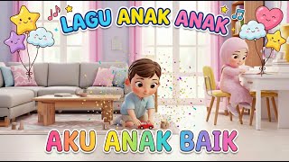 Lagu Anak - Anak : Aku Anak Baik #laguanakanakindonesia #laguanakanak #laguanak