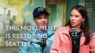 Ep. 3: This Movement is Restoring Seattle