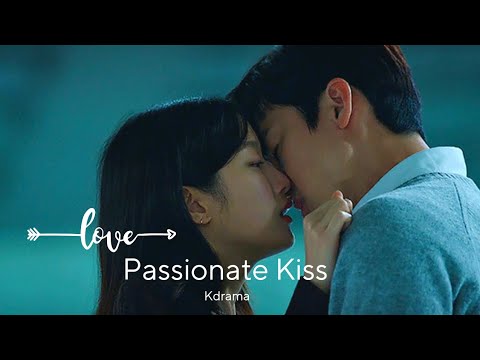 Most Passionate/ K-Drama Kiss Scenes