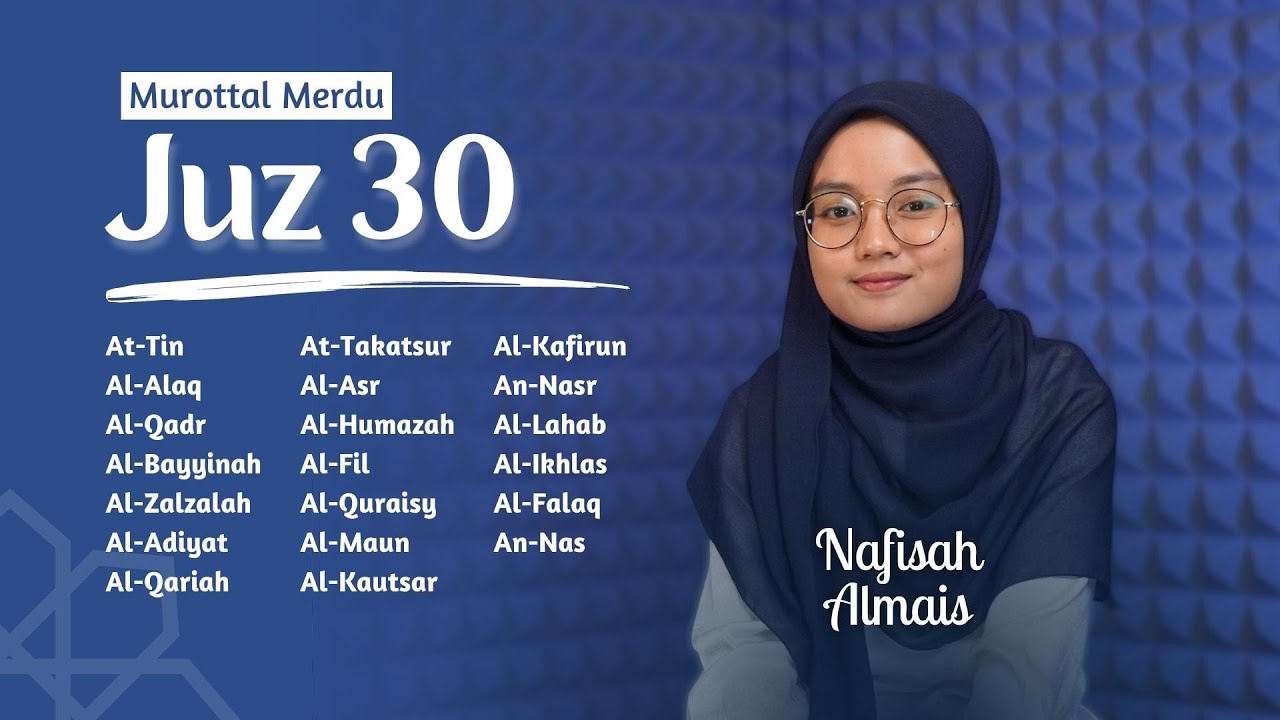MUROTTAL MERDU JUZ 30 MIX 5 IRAMA ❤️ || AT TIN - AN NAS || NAFISAH ALMAIS