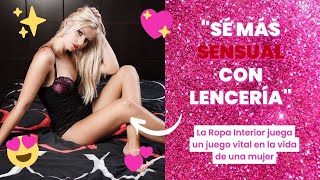 SÉ SENSUAL CON LENCERÍA | sexo | datos y hechos de la psicología | datos psicologicos | autoestima