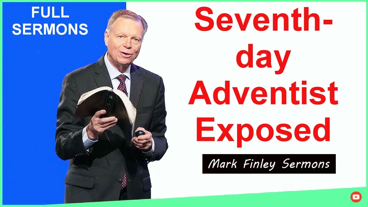 Mark Finley Sermons  ---- Seventh-day Adventist Exposed