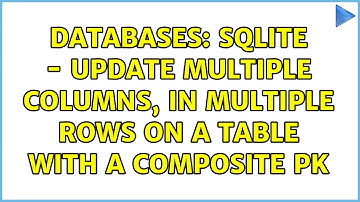Databases: SQLITE - Update multiple columns, in multiple rows on a table with a composite PK