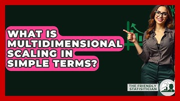 What Is Multidimensional Scaling In Simple Terms? - The Friendly Statistician