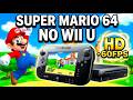 Super Mario 64 no Wii U em HD e 60FPS! Como instalar