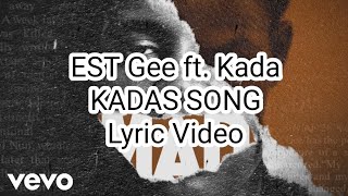 EST Gee ft. Kada - KADAS SONG (Lyric Video)