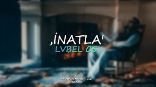LVBEL C5 - ,İNATLA' ( Mustafa Arda Remix ) Resimi