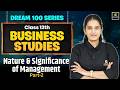 Class 12th Business Studies Chapter 1 | Nature &amp; Significance of Management Part-2 | Bhavna Ma'am