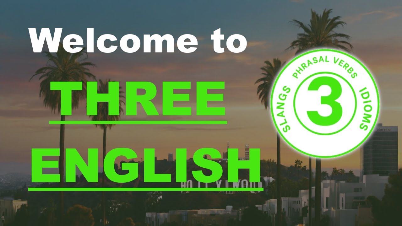 Learn English Idioms, Slang, and Phrasal Verbs | Get Fluent with Three ...