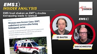 Insider analysis: EMS trust shaken as EMT’s double kidnapping leads to lawsuit | The Overrun