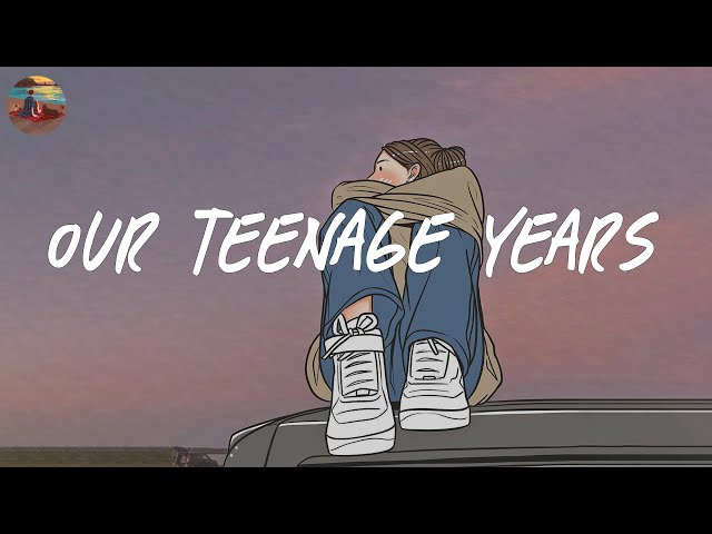 Our teenage years 🌈 A playlist reminds you the best time of your life ~ Saturday Melody Playlist class=