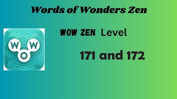 Wow Zen Level 171 Answers | Wow Zen Level 172 Answers | Words of Wonders Zen Answers