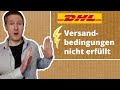 Frust: DHL-Paket entspricht nicht den Versandbedingungen?!