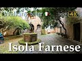 Isola Farnese (Lazio), Italy【Walking Tour】History in Subtitles - 4K