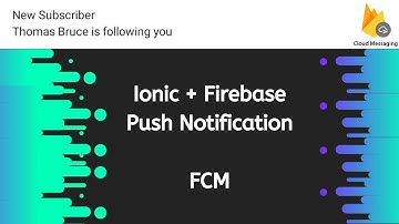 Ionic + Firebase Push Notifications