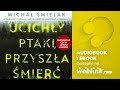 UCICHŁY PTAKI, PRZYSZŁA ŚMIERĆ | MICHAŁ ŚMIELAK | AUDIOBOOK PL