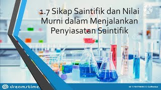 Sains Tingkatan 1 bab 1 (1.7 Sikap Saintifik & Nilai Murni dalam Menjalankan Penyiasatan Saintifik)